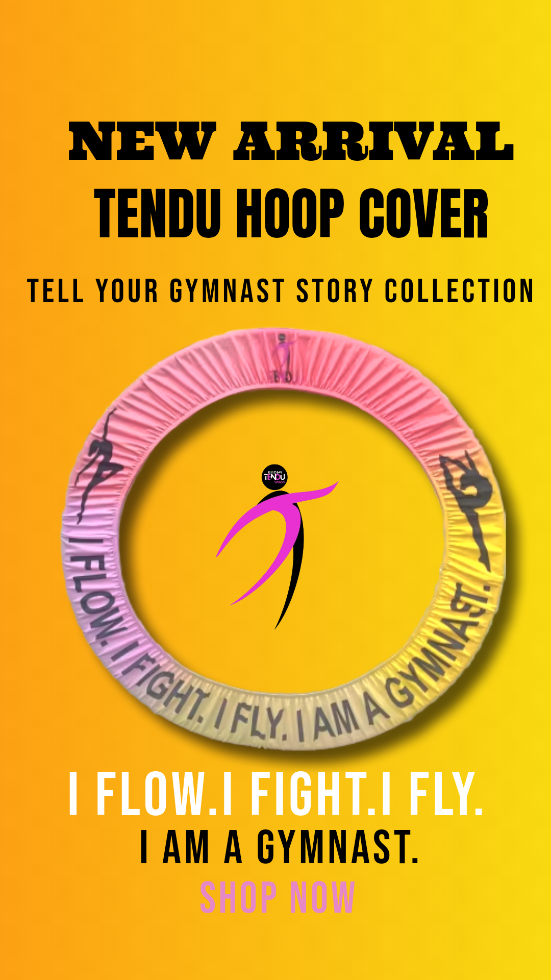 TENDU| Color Gradient Hoop Cover  - Tell Your Gymnast Story Collection -““I FLOW. I FIGHT. I FLY. I AM A GYMNAST.”