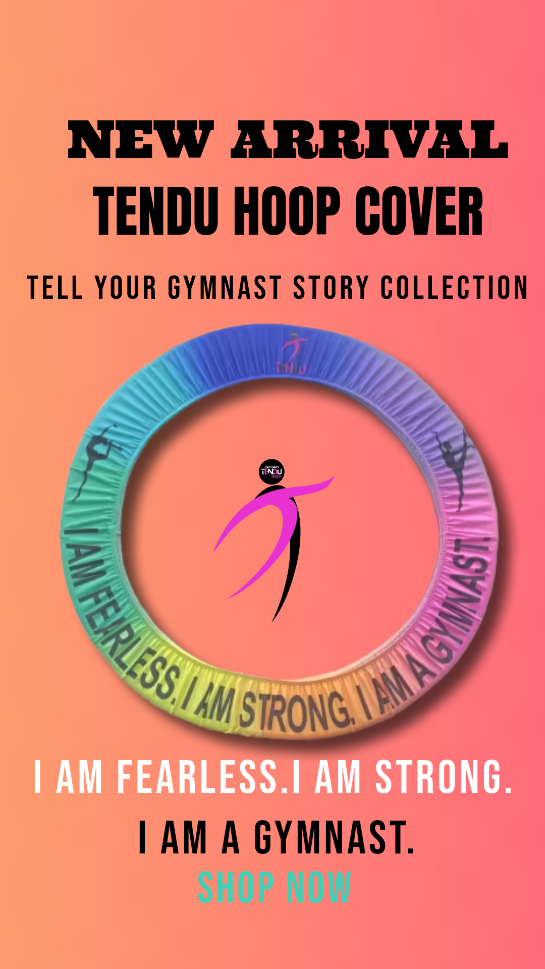 TENDU| Color Gradient Hoop Cover - Tell Your Gymnast Story Collection -“I AM FEARLESS. I AM STRONG. I AM A GYMNAST.”