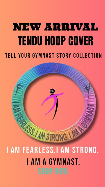 TENDU| Color Gradient Hoop Cover - Tell Your Gymnast Story Collection -“I AM FEARLESS. I AM STRONG. I AM A GYMNAST.”